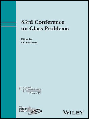 cover image of 83rd Conference on Glass Problems, Ceramic Transactions Volume 271